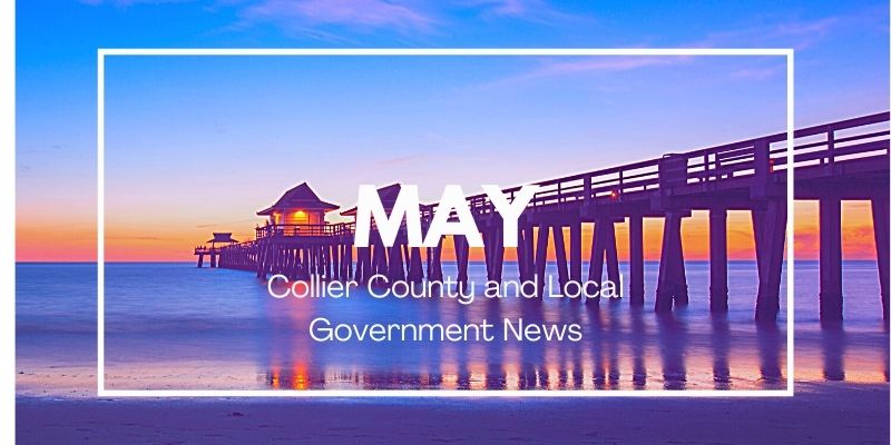 May Collier County and Local Government News