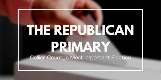 The Republican Primary is Collier County's most important election