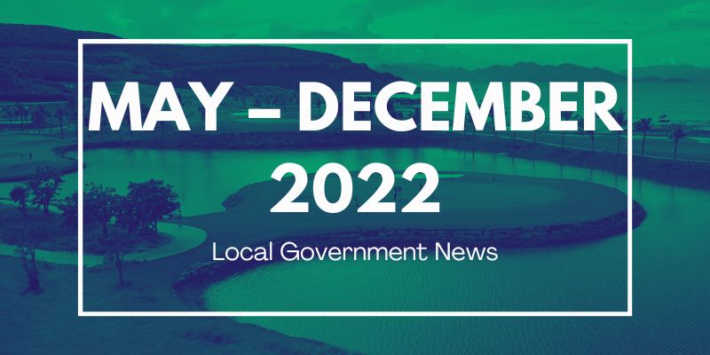 May - December 2022 Local Government News