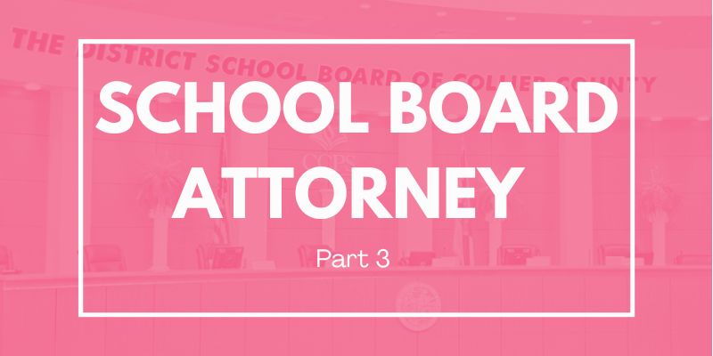 Collier school board attorney part 3